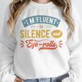 I'm Fluent In Silence And Eye-Rolls Introverts Premium Unisex Sweatshirt