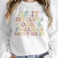 If It Involves Books And Pajamas Count Me In Reading Books Unisex Sweatshirt