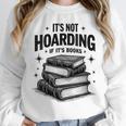 It's Not Hoarding If It's Books Book Lover Readers Unisex Sweatshirt