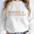 Jolabokaflod Because Books And Hot Chocolate T-Shirt Unisex Sweatshirt