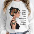 Just a Girl Who Has Tattoos And Love Books Tattooed Inked Unisex Sweatshirt Just a Girl Who Has Tattoos And Love Books Tattooed Inked Unisex Sweatshirt