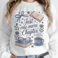 Just One More Chapter Book Lover Reading Quote Unisex Sweatshirt