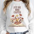 Just One More Chapter Book Lovers Floral Unisex Sweatshirt