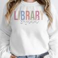 Library Squad Librarian Book Lover Bookworm Unisex Sweatshirt