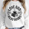 Love God Drink Coffee Read Books Christian Book Lover Unisex Sweatshirt Love God Drink Coffee Read Books Christian Book Lover Unisex Sweatshirt