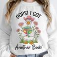 Oops I Got Another Book Cute Goose Librarian Reading Teacher Unisex Sweatshirt