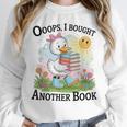 Oops I Bought Another Book Duck Sunshine Unisex Sweatshirt Oops I Bought Another Book Duck Sunshine Unisex Sweatshirt