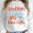 Read Book And Drink Coffee Book Club Reading Unisex Sweatshirt