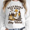 Read Books Be Kind Stay Weird Bookish Silly Goose Reading Unisex Sweatshirt