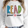 Read Your Heart Read Reading Librarian Book Across America Unisex Sweatshirt