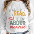 Read And Think About Prayer Faith & Book Lover Premium Unisex Sweatshirt