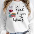 Read Between The Wines Im Just a Girl Who Loves Books & Wine Unisex Sweatshirt