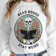 Reader Skeleton Read Books Be Kind Stay Weird Unisex Sweatshirt Reader Skeleton Read Books Be Kind Stay Weird Unisex Sweatshirt