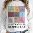 In My Reading Era Bookish Book Lover Book Reader Unisex Sweatshirt In My Reading Era Bookish Book Lover Book Reader Unisex Sweatshirt