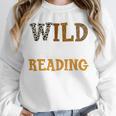 Reading Lover Apparel Wild About Reading Reading Books Unisex Sweatshirt Reading Lover Apparel Wild About Reading Reading Books Unisex Sweatshirt