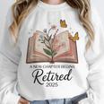 Retired 2025 A New Chapter Begins Retirement Teacher Book Unisex Sweatshirt Retired 2025 A New Chapter Begins Retirement Teacher Book Unisex Sweatshirt