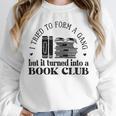 Retro I Tried To Form A Gang But It Turned Into A Book Club Unisex Sweatshirt