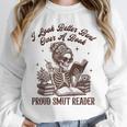 Smut Reader Spicy Romance Look Better Bent That Over A Book Unisex Sweatshirt