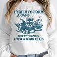 I Tried To Form A Gang But It Turned Into A Book-Club Reader Premium Tri-Blend Unisex Sweatshirt