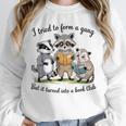 I Tried To Form A Gang But It Turned Into A Book-Club Reader Unisex Sweatshirt