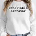 Unreliable Narrator Writer Literary Book Author Bookworm Unisex Sweatshirt