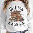 Vintage Fantasy Romance Lover Good Girls Read Dirty Books Unisex Sweatshirt