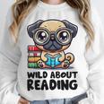 Wild About Reading Book Lover Pug Dog Unisex Sweatshirt