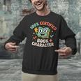100 Certified Book Character Costumes For Kids Storybook Unisex Sweatshirt