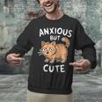 Anxious But Cute Anxiety Meme Cat Lover Introvert For Men Women Unisex Sweatshirt