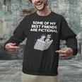 Some Of My Best Friends Are Fictional Book Lover Nerd Unisex Sweatshirt