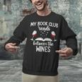 My Book Club Reads Between The Wines Bookworm Humor Unisex Sweatshirt