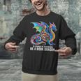 Be a Book Dragon Reading Unisex Sweatshirt