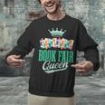Book Fair Queen Literature School Book Fair Event Unisex Sweatshirt