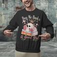Book Lover Saying Buy Me Books And Call Me A Good Girl Unisex Sweatshirt Book Lover Saying Buy Me Books And Call Me A Good Girl Unisex Sweatshirt