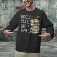 Book Lovers Books Cats Life Is Sweet Cat Lover Unisex Sweatshirt Book Lovers Books Cats Life Is Sweet Cat Lover Unisex Sweatshirt