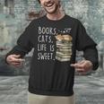 Book Lovers Books Cats Life Is Sweet Cat Lovers Unisex Sweatshirt