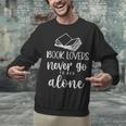 Book Lovers Never Go To Bed Alone Bibliophile Humor Unisex Sweatshirt Book Lovers Never Go To Bed Alone Bibliophile Humor Unisex Sweatshirt