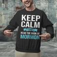 Book Of Mormon LDS Missionary Church Of Latter Day Saints Unisex Sweatshirt