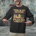 Book And Pajama This Is My Reading Pajama Bedtime Reading Unisex Sweatshirt Book And Pajama This Is My Reading Pajama Bedtime Reading Unisex Sweatshirt