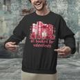 All Booked For Valentines Coquette Bow Book Lover Bookworm Unisex Sweatshirt All Booked For Valentines Coquette Bow Book Lover Bookworm Unisex Sweatshirt