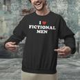 Bookish Quote Reading Lover I Love Fictional Men Unisex Sweatshirt