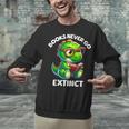 Books Never Go Extinct Reading Dinosaur Bookish Nerdy Unisex Sweatshirt Books Never Go Extinct Reading Dinosaur Bookish Nerdy Unisex Sweatshirt