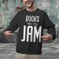 Books Are My Jam Graphic For Introverts Unisex Sweatshirt