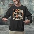 Books Are My Love Language Retro Groovy 70s Book Lover Unisex Sweatshirt