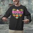 Books Are My Love Language Valentine's Day Reading Lover Unisex Sweatshirt
