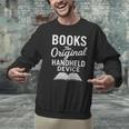 Books The Original Handheld Device – Reading Unisex Sweatshirt Books The Original Handheld Device – Reading Unisex Sweatshirt