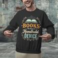Books The Original Handheld Device Unisex Sweatshirt