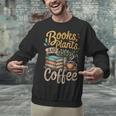 Books Plants And Coffee Growing Plant Gardening Planting Unisex Sweatshirt Books Plants And Coffee Growing Plant Gardening Planting Unisex Sweatshirt