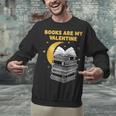 Books Are My Valentine Cute Book Lover Valentine's Day Unisex Sweatshirt Books Are My Valentine Cute Book Lover Valentine's Day Unisex Sweatshirt