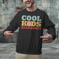 Bookworm Cool Kids Read Books Book Lover Reading Unisex Sweatshirt Bookworm Cool Kids Read Books Book Lover Reading Unisex Sweatshirt